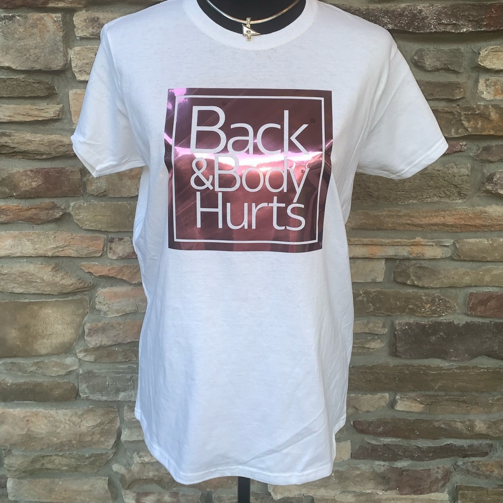 Back & Body Hurts Graphic T-Shirt